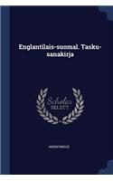 Englantilais-suomal. Tasku-sanakirja