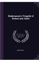 Shakespeare's Tragedy of Romeo and Juliet