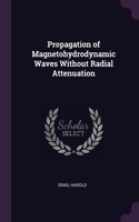 Propagation of Magnetohydrodynamic Waves Without Radial Attenuation
