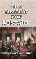 The Melting Pot Mistake