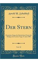 Der Stern, Vol. 32: Deutsches Organ Der Kirche Jesu Christi Der Heiligen Der Letzten Tage; 15. Juni 1900 (Classic Reprint)