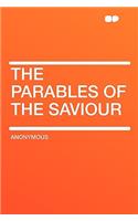 The Parables of the Saviour