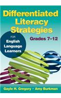 Differentiated Literacy Strategies for English Language Learners, Grades 7-12