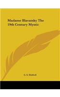 Madame Blavatsky The 19th Century Mystic