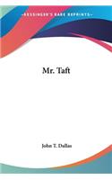 Mr. Taft