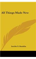 All Things Made New