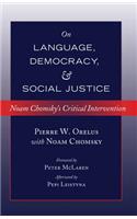 On Language, Democracy, and Social Justice