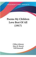 Poems My Children Love Best Of All (1917)