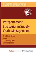 Postponement Strategies in Supply Chain Management