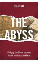 Abyss: Bridging the Divide between Israel and the Arab World