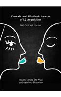 Prosodic and Rhythmic Aspects of L2 Acquisition: The Case of Italian
