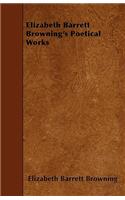 Elizabeth Barrett Browning's Poetical Works