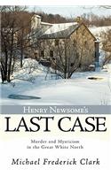 Henry Newsome's Last Case