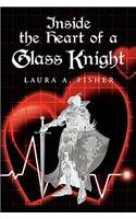 Inside the Heart of a Glass Knight