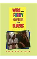 Wise And Funny Sayings Of The Elders