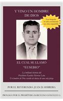 Y Vino Un Hombre de Dios El Cual Se Llam Eusebio
