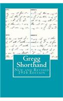 Gregg Shorthand New & Revised 1916 Edition: A Light-Line Phonography for the Million