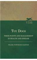 Toy Dogs - Their Points and Management in Health and Disease