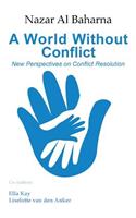A World Without Conflict