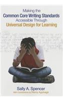 Making the Common Core Writing Standards Accessible Through Universal Design for Learning