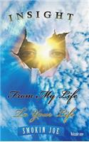 Insight from My Life to Your Life: (English)