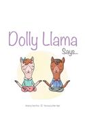 Dolly Llama Says...