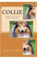 Collie: A dog journal for you to record your dog's life as it happens!