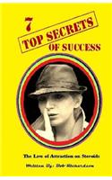 7 Top Secrets of Success: 7 stratigies of achieving success in every area of your life