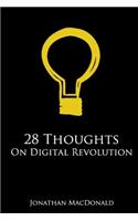 28 Thoughts On Digital Revolution