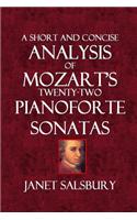 Short and Concise Analysis of Mozart's Twenty-Two Pianoforte Sonatas