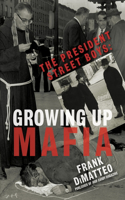 President Street Boys: Growing Up Mafia