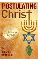 Postulating Christ