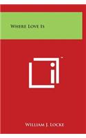 Where Love Is
