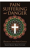 Pain Suffering and Danger