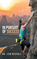 In Pursuit of Success-Overcoming Underachievement