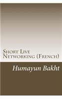 Short Live Networking (French)