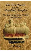 Two Queens and the Megalithic Temples: The Search for their Identity and Meaning