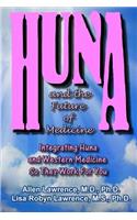 Huna and the Future of Medicine
