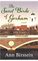 The Sweet Birds of Gorham