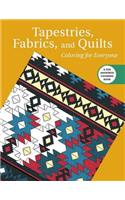 Tapestries, Fabrics, and Quilts