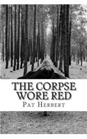 The Corpse Wore Red