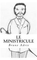 Le Ministricule