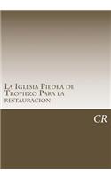 Iglesia Piedra de Tropiezo Para la restauracion