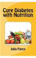 Cure Diabetes with Nutrition
