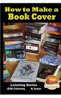 How to Make a Book Cover