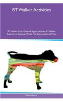 BT Walker Activities BT Walker Tricks, Games & Agility Includes: BT Walker Beginner to Advanced Tricks, Fun Games, Agility & More(English)