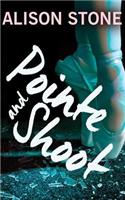 Pointe and Shoot