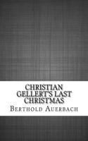 Christian Gellert's Last Christmas