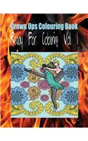 Grown Ups Colouring Book Ready for Colouring Vol. 1