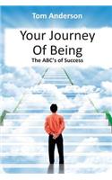 Your Journey Of Being - The ABC's Of Success: (Your Journey of Being)